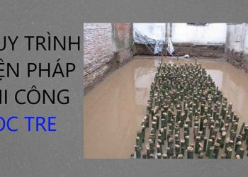 Quy trình biện pháp thi công cọc tre