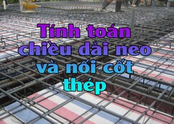 Tính toán chiều dài neo và nối cốt thép