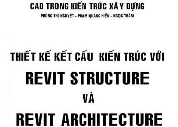 Ebook thiết kế kết cấu kiến trúc với revit structure và revit architecture 20xx