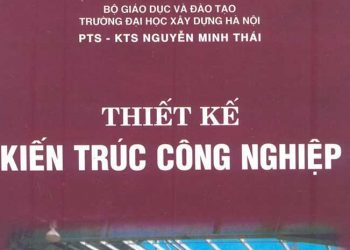 Ebook thiết kế kiến trúc công nghiệp phần 1 nxb xây dựng