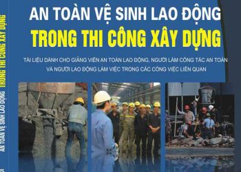 Ebook an toàn vệ sinh lao động trong thi công xây dựng