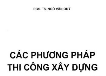 Ebook các phương pháp thi công xây dựng pgs ts ngô văn quỳ