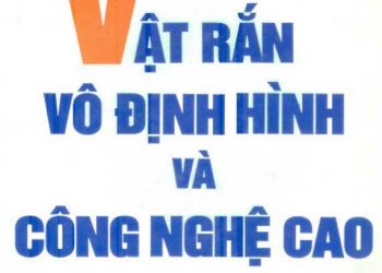 Ebook vật rắn vô định hình và công nghệ cao