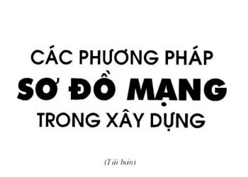 Giáo trình các phương pháp sơ đồ mạng trong xây dựng