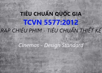 Tiêu chuẩn quốc gia 5577-2012 rạp chiếu phim tiêu chuẩn thiết kế