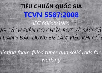 Tiêu chuẩn việt nam 5587-2008 ống cách điện có chứa bọt
