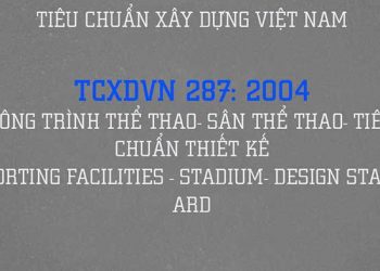 Tiêu chuẩn xây dựng 287-2004 công trình thể thao tiêu chuẩn thiết kế
