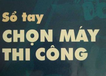 Ebook sổ tay chọn máy thi công