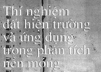 Ebook thí nghiệm đất hiện trường và ứng dụng trong phân tích nền móng
