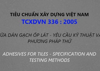 Tiêu chuẩn xây dựng 336-2005 vữa dán gạch ốp lát