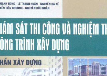 Ebook giám sát thi công và nghiệm thu công trình xây dựng