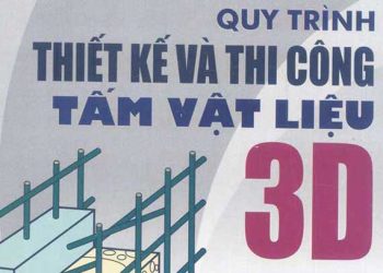 Ebook quy trình thiết kế và thi công tấm vật liệu 3d