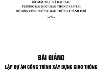 Bài-giảng-lập-dự-án-công-trình-xây-dựng-giao-thông-nguyễn-viết-trung