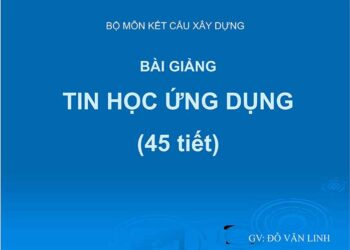 Bài-giảng-tin-học-ứng-dụng-bộ-môn-kết-cấu-xây-dựng