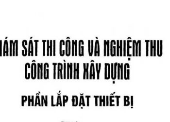 Ebook-giám-sát-thi-công-và-nghiệm-thu-công-trình-xây-dựng-phần-lắp-đặt-thiết-bị
