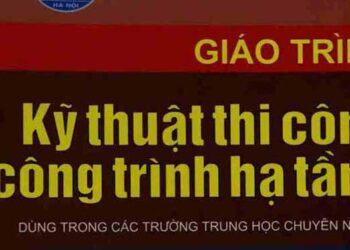 Giáo-trình-kỹ-thuật-thi-công-công-trình-hạ-tầng