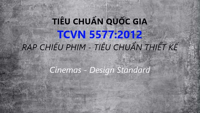 Tiêu chuẩn quốc gia 5577-2012 rạp chiếu phim tiêu chuẩn thiết kế