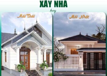 NÊN XÂY NHÀ MÁI NHẬT HAY MÁI THÁI ?