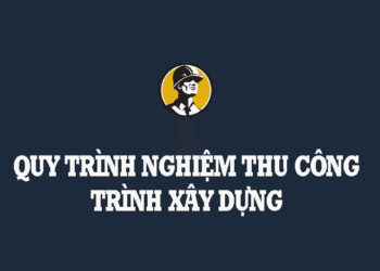 quy-trinh-nghiem-thu-cong-trinh-xay-dung