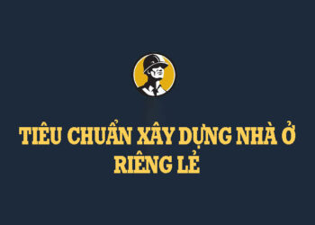 tieu-chuan-xay-dung-nha-o-rieng-le